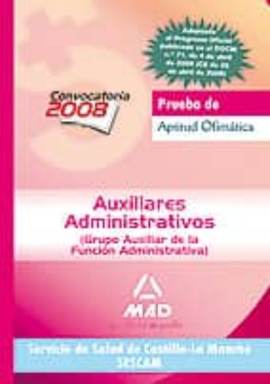 Auxiliares Administrativos Del Servicio De Salud De Castilla-la Mancha . Prueba De Aptitud Ofimática