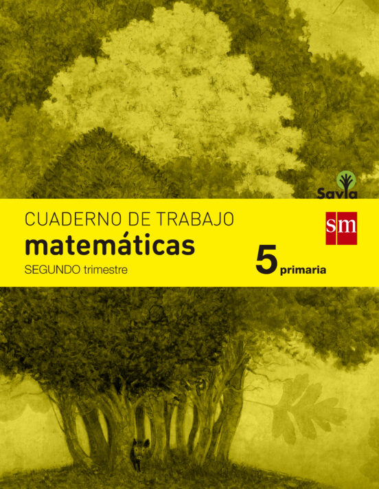 Cuaderno Matemáticas 2º Trimestre Savia 5º Educacion Primaria Ed 2014