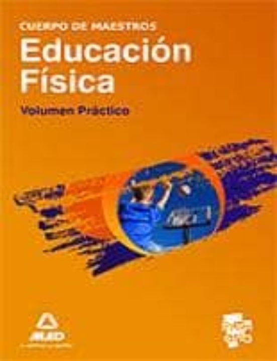Cuerpo De Maestros. Educacion Fisica: Volumen Practico