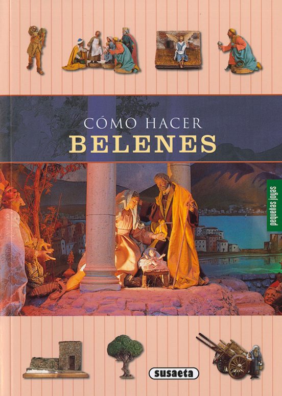 Cómo Hacer Belenes