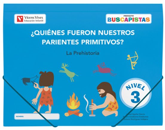 Buscapistas. Nivel 3. ¿Quienes Fueron Nuestros Parientes Primitiv Os i