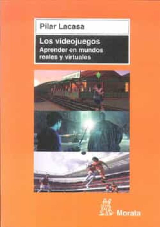 Los Videojuegos. Aprender En Mundos Reales Y Virtuales