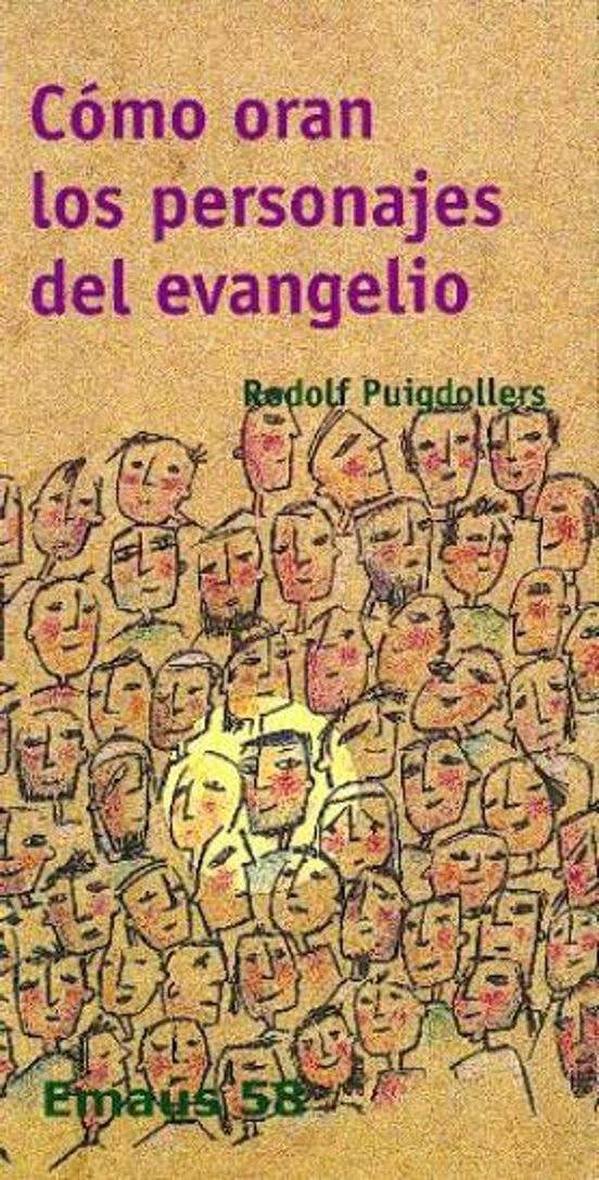 Cómo Oran Los Personajes Del Evangelio