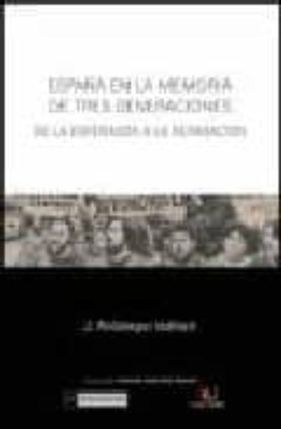España En La Memoria De Tres Generaciones