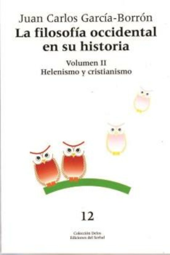 Filosofia Occidental En Su Historia : Helenismo Y Cristi Anis