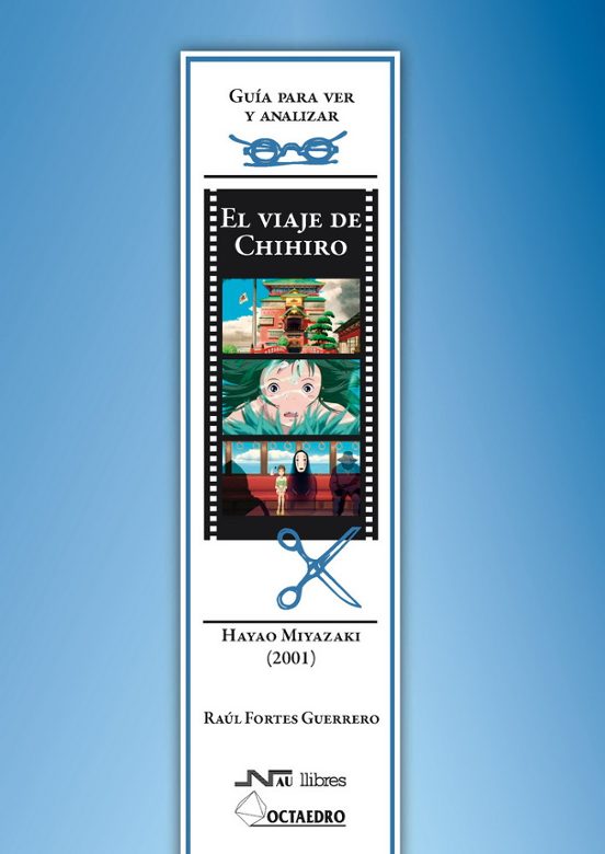 Viaje De Chihiro : Guia Para Ver Y Analizar Cine