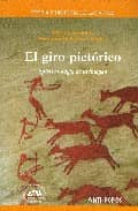 El Giro Pictorico: Epistemologia De La Imagen