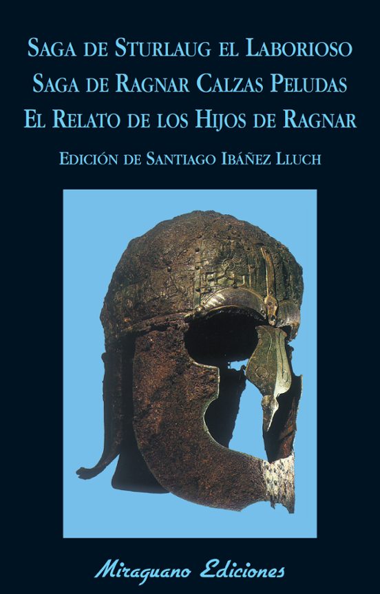 Saga De Sturlaug El Laborioso. Saga De Ragnar Calzas Peludas. El Relato De Los Hijos De Ragnar