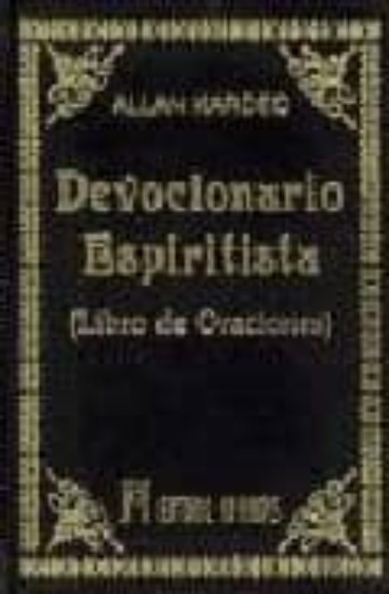 Devocionario Espiritista: Libro De Oraciones