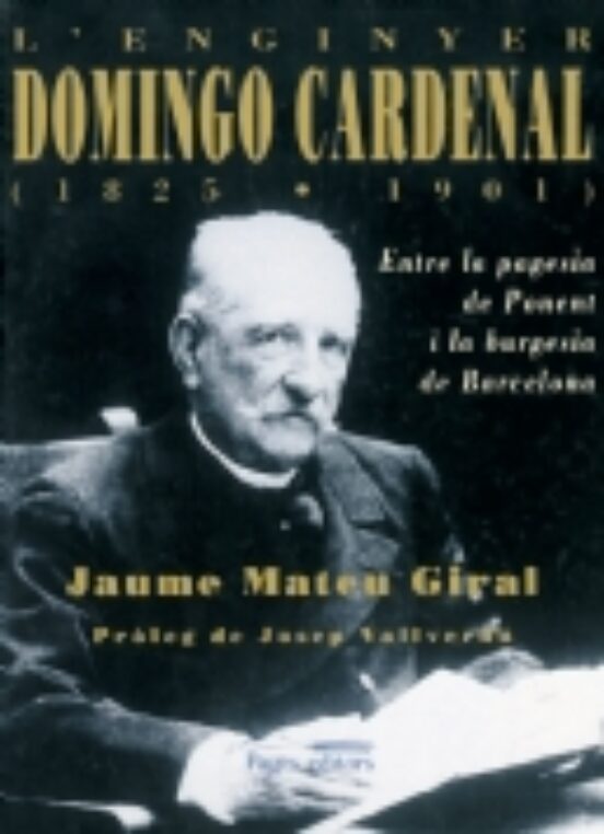 Enginyer Domingo Cardenal Entre La Pagesia De Ponent I La