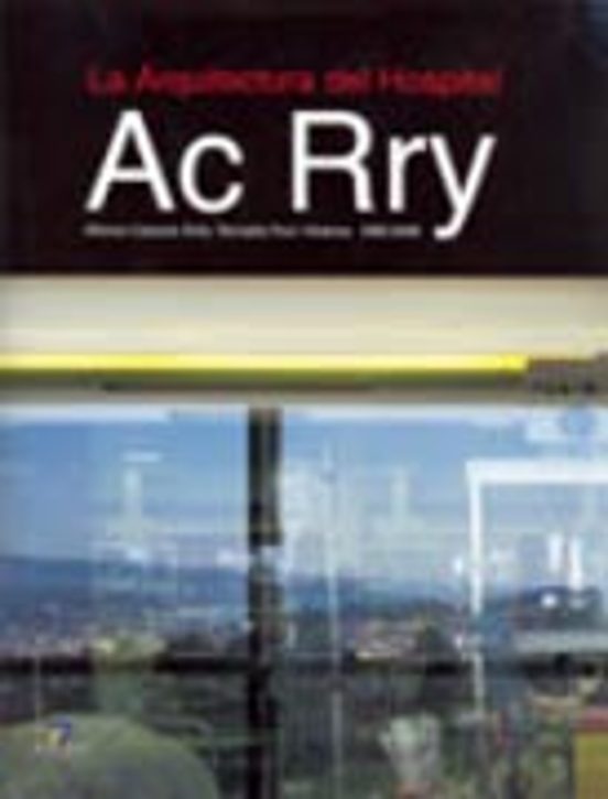 La Arquitectura Del Hospital. Ac. Rry