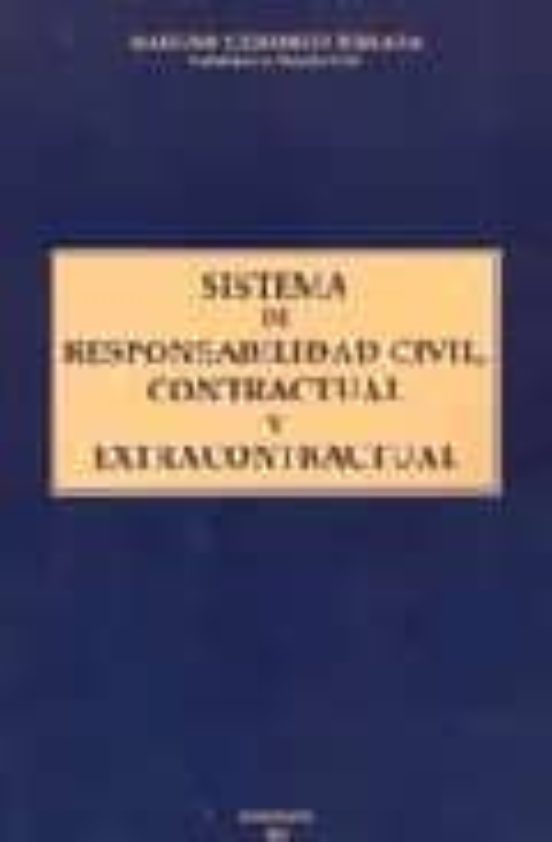 Sistema de responsabilidad civil contractual y extracontractual