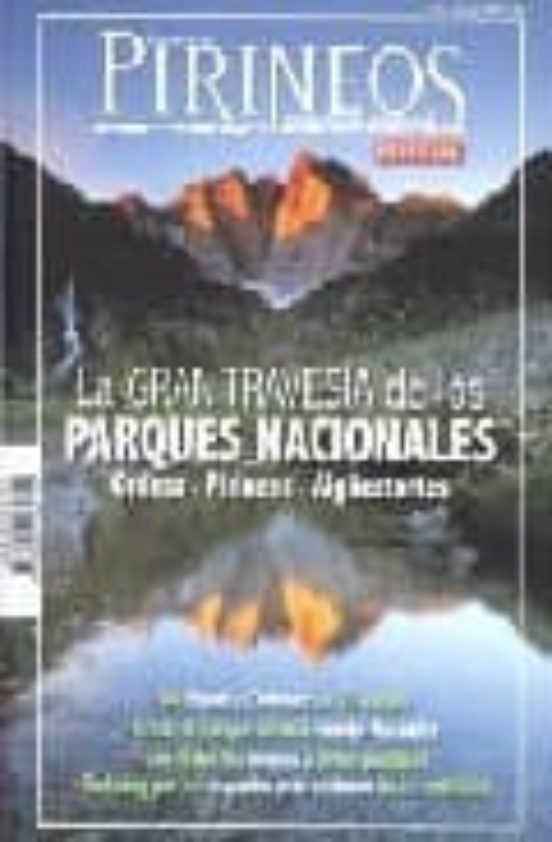 Revista Pirineos Especial Nº 6 La Gran Travesia De Los Parques Na Cion