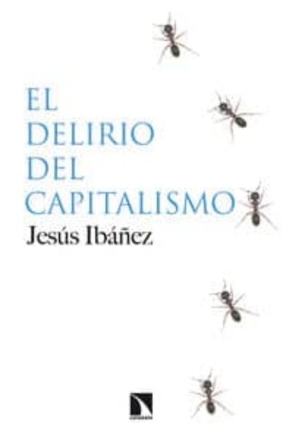 El Delirio Del Capitalismo