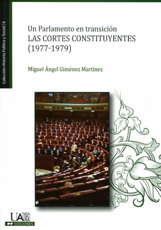 Un Parlamento en Transicion: Las Cortes Constituyentes