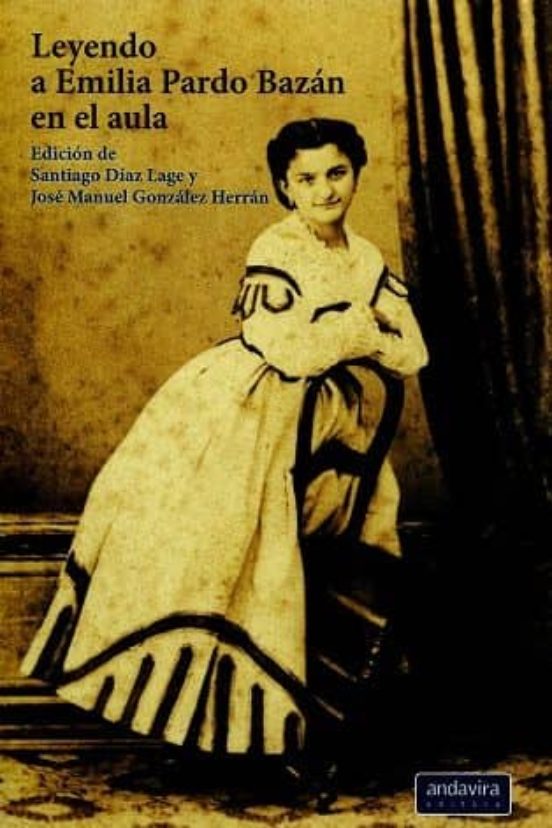Leyendo A Emilia Pardo Bazán En El Aula