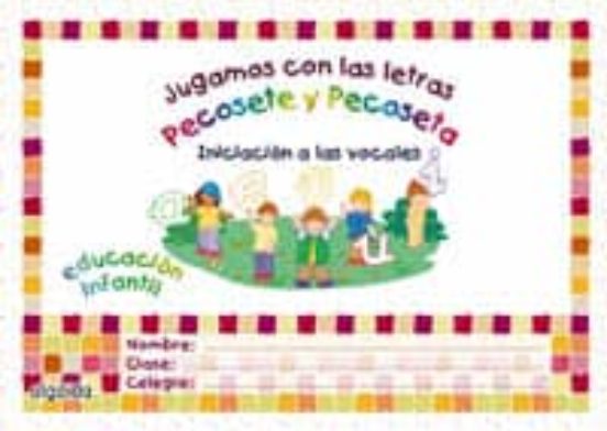 Jugamos con las Letras. Iniciacion a las Vocales