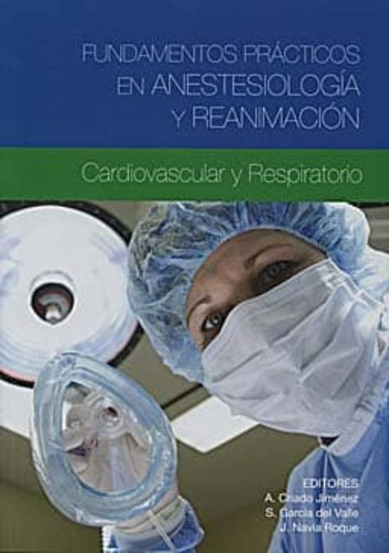Fundamentos Prácticos En Anestesiología Y Reanimación