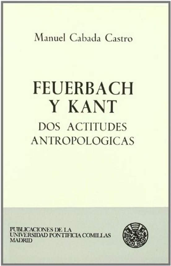 Feuerbach Y Kant Dos Actitudes Antropologicas