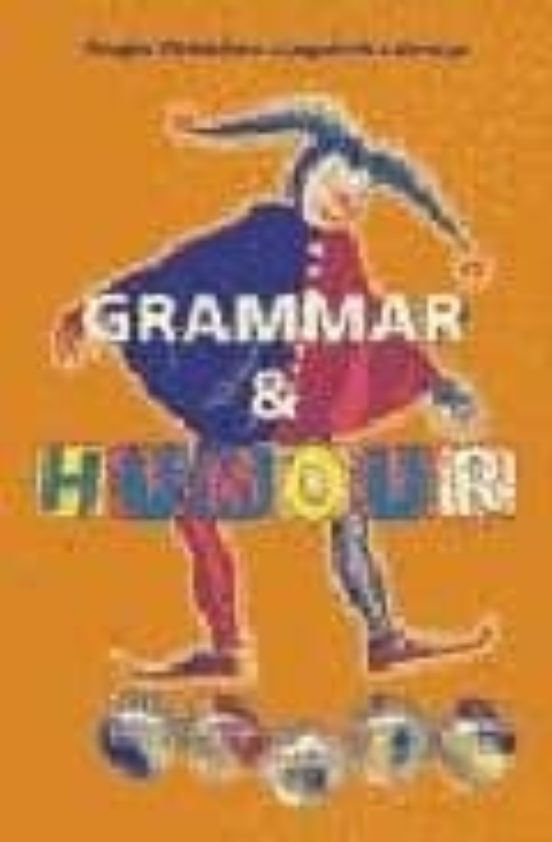 Grammar & Humour: Aprenda Ingles Con Una Sonrisa= Learn English W