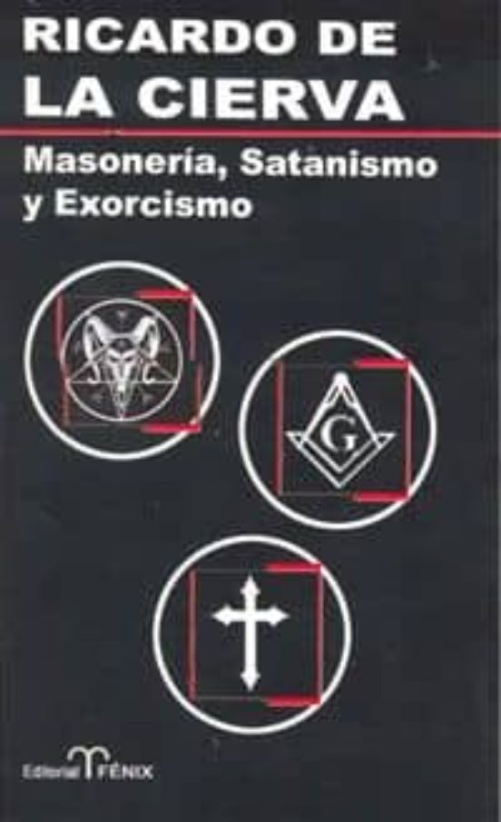 Masoneria Satanismo y Exorcismo
