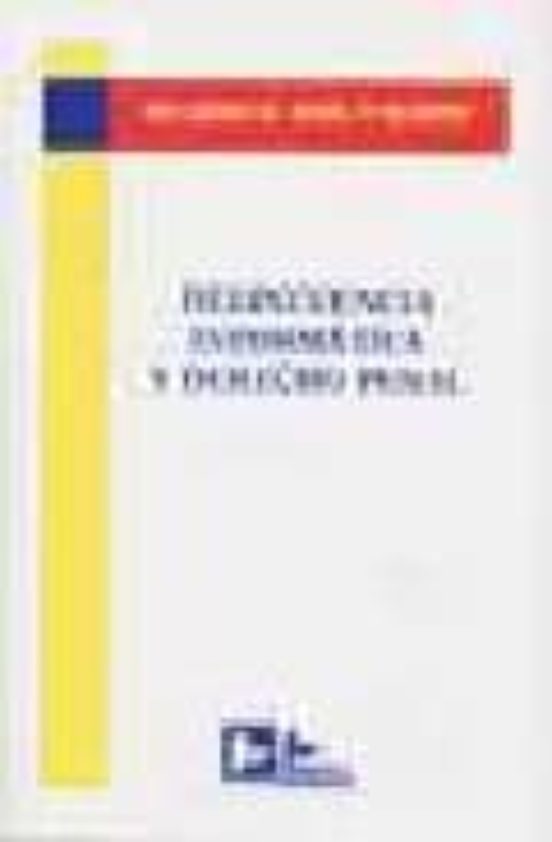 Delincuencia Informatica Y Derecho Penal