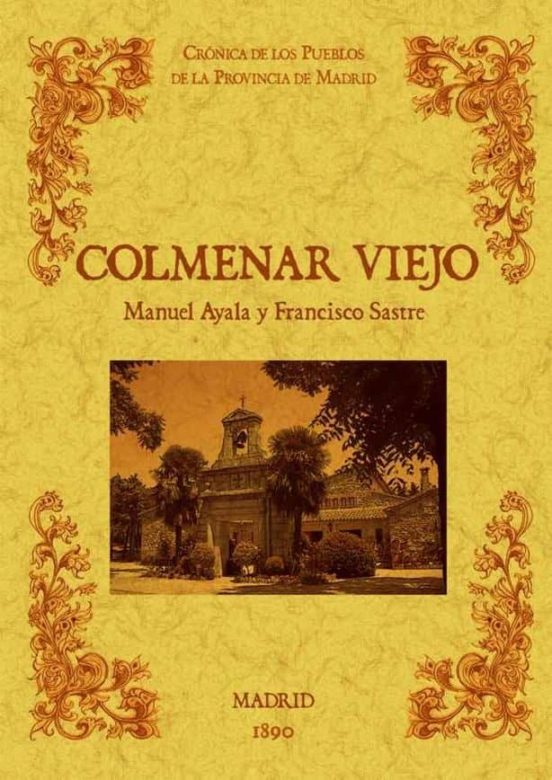 Colmenar Viejo. Biblioteca De La Provincia De Madrid. Cronica De Sus P