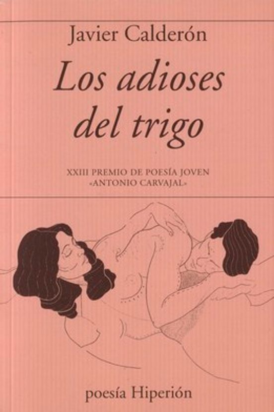 Los Adioses del Trigo. XXIII Premio de Poesia Joven «Antonio Carv Ajal