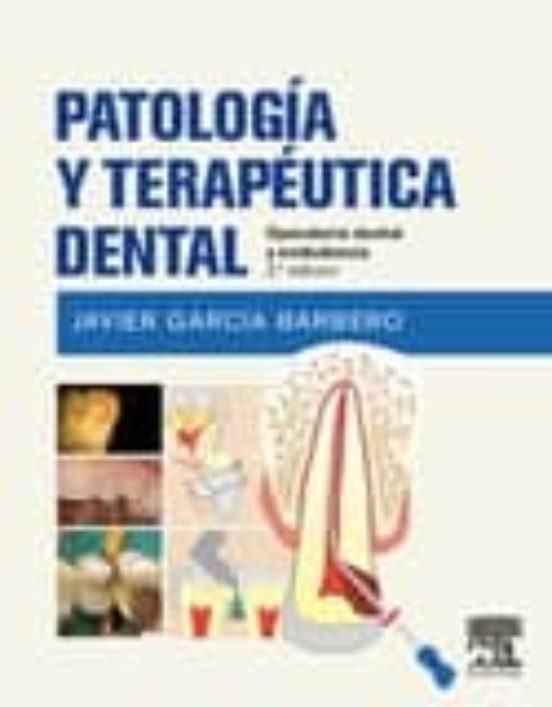 Patología Y Terapéutica Dental: Operatoria Dental Y Endodoncia