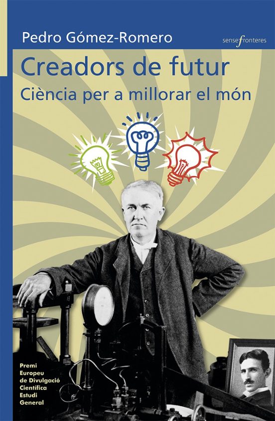 Creadors De Futur: Ciència Per A Millorar El Món