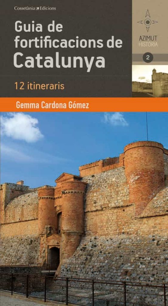 Guia De Fortificacions De Catalunya 12 Itineraris