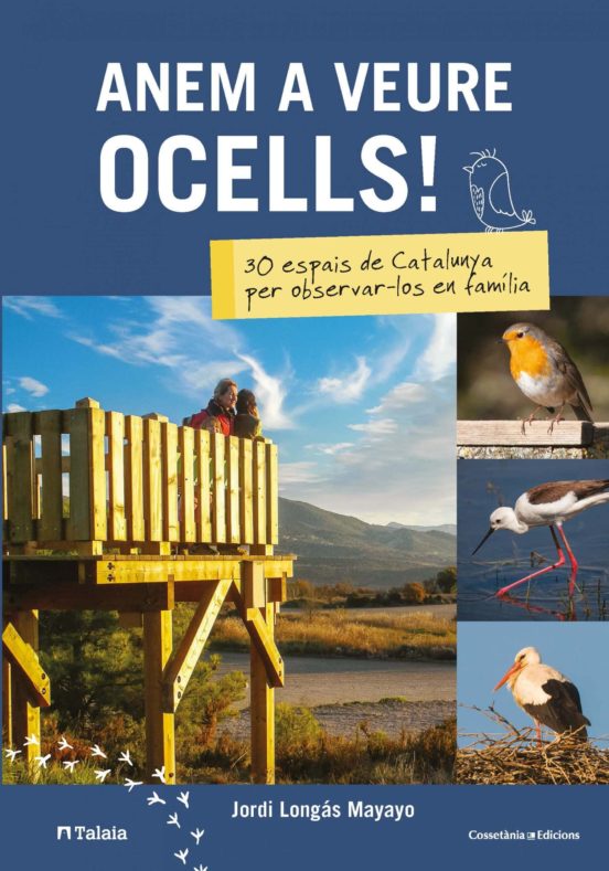 Anem A Veure Ocells!: 30 Espain De Catalunya Per Observar-los En Famil