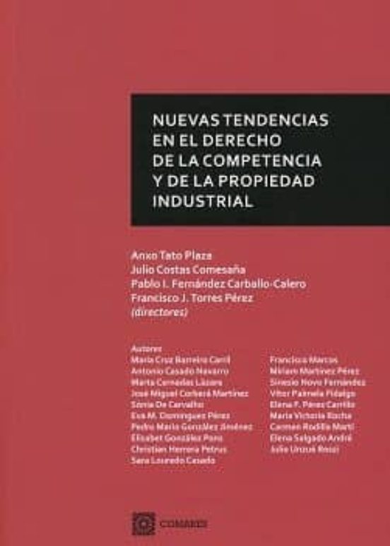 Nuevas Tendencias En El Derecho De La Competencia Y De La Propiedad Industrial