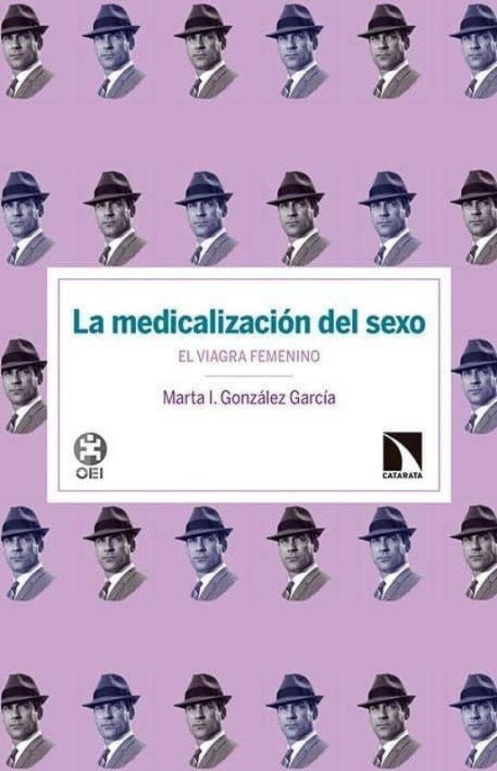 La Medicalización Del Sexo: El Viagra Femenino