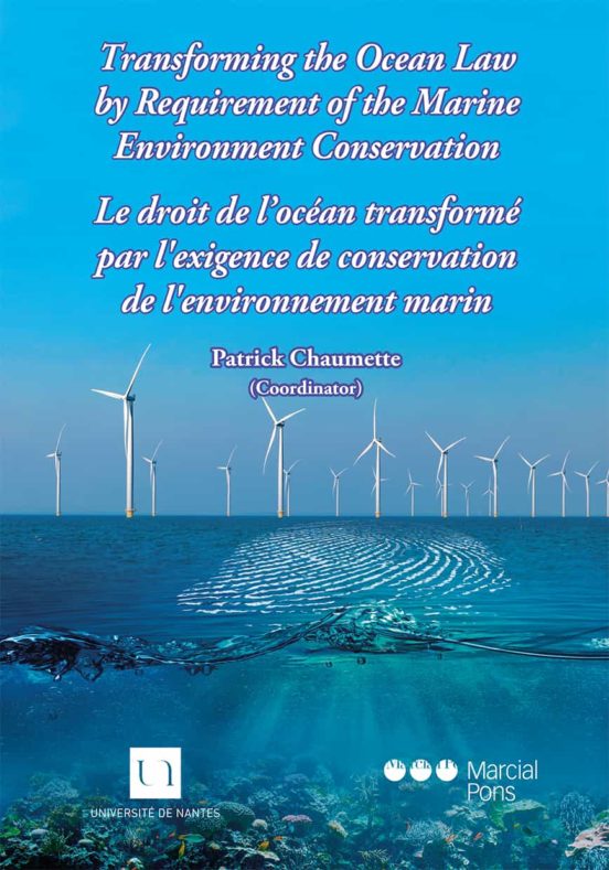 Transforming The Ocean Law By Requirement Of The Marine Environment Conservation . Le Droit De L`Océan Transformé Par L`exigence De Conservation De L`environnement Marin