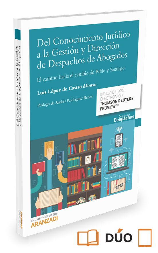 Del Conocimiento Jurídico A La Gestión Y Direccion De Despachos De Abo