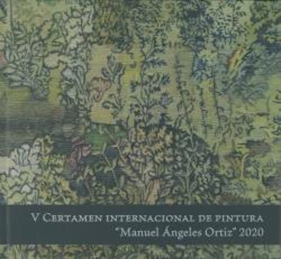 V Certamen Internacional De Pintura Manuel Çngeles Ortiz 2020