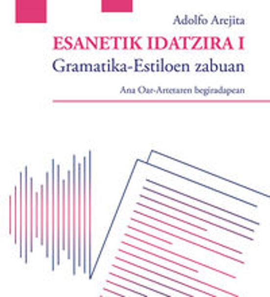 Esanetik Idatzera I. Gramatika Estiloen Zabuan