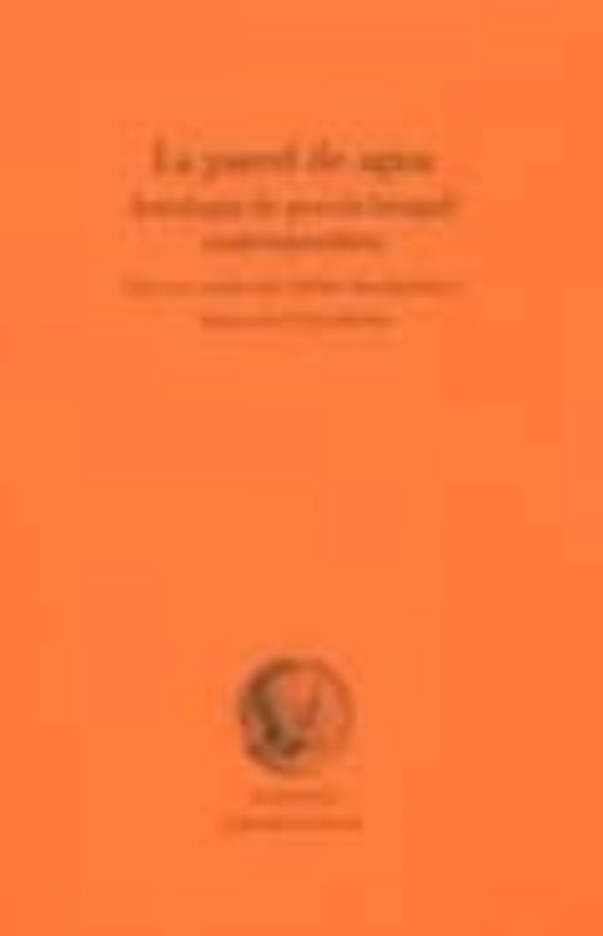 La Pared De Agua: Antologia De Poesia Bengali Contemporanea