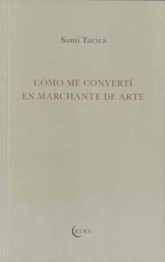 Cómo Me Convertí En Marchante De Arte