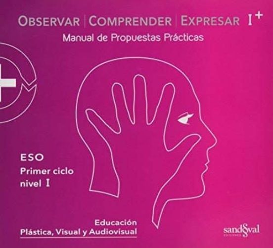 Observar Comprender y Expresar ESO Primer Ciclo Nivel i