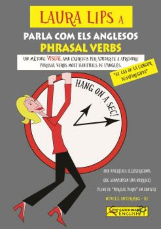 Laura Lips A Parla Com Els Anglesos Phrasal Verbs B1- Nº1