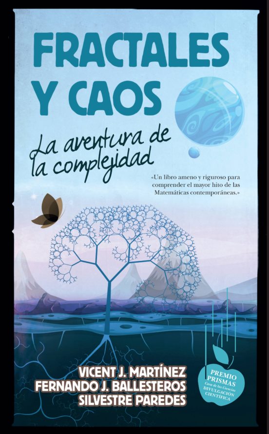 Fractales Y Caos: La Aventura De La Complejidad