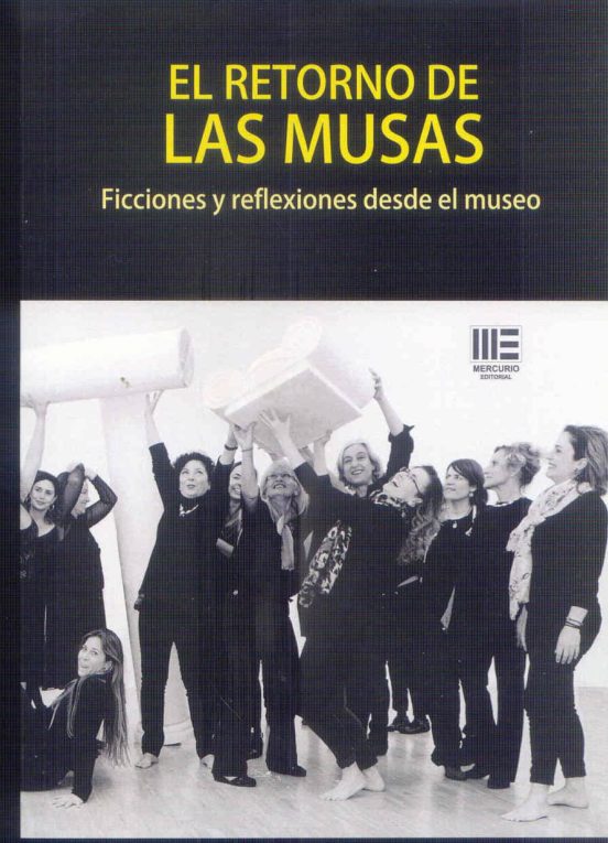 El Retorno de las Musas: Ficciones y Reflexiones Desde el Museo
