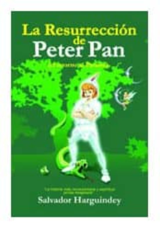 La Resurreccion De Peter Pan: El Retorno Al Paraiso
