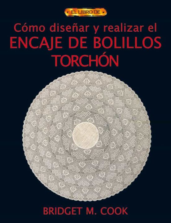 Como Diseñar Y Realizar El Encaje De Bolillos Torchon