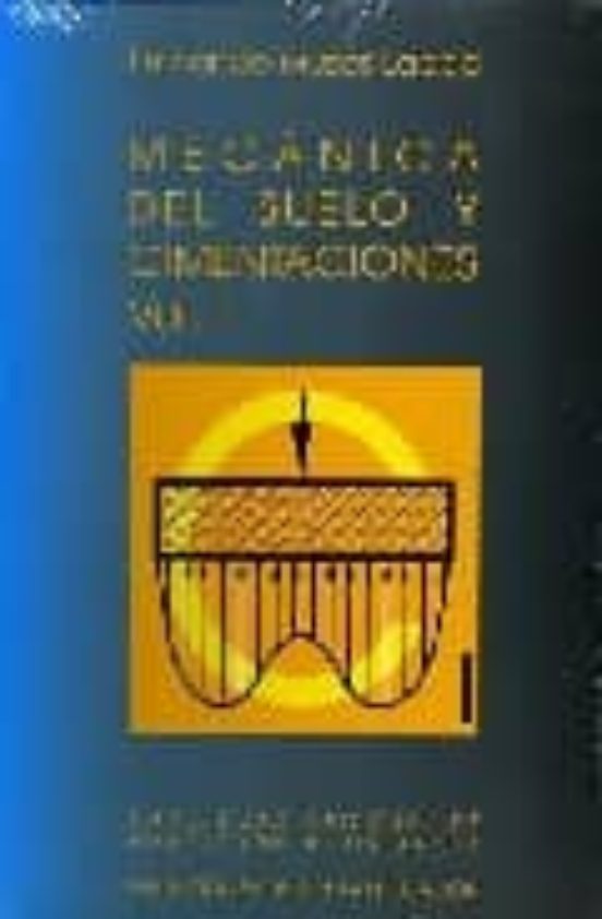 Mecanica Del Suelo Y Cimentaciones Vol. I Y Ii