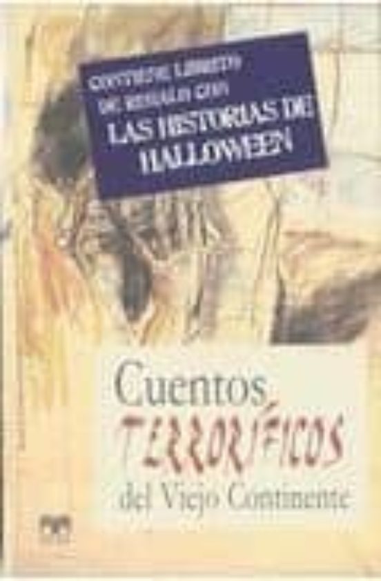 Cuentos Terrorificos Del Viejo Continente: Mas Historias De Hallo Ween