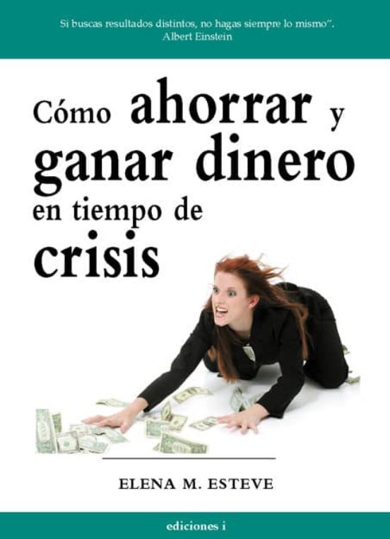 Como Ahorrar Y Ganar Dinero En Tiempo De Crisis