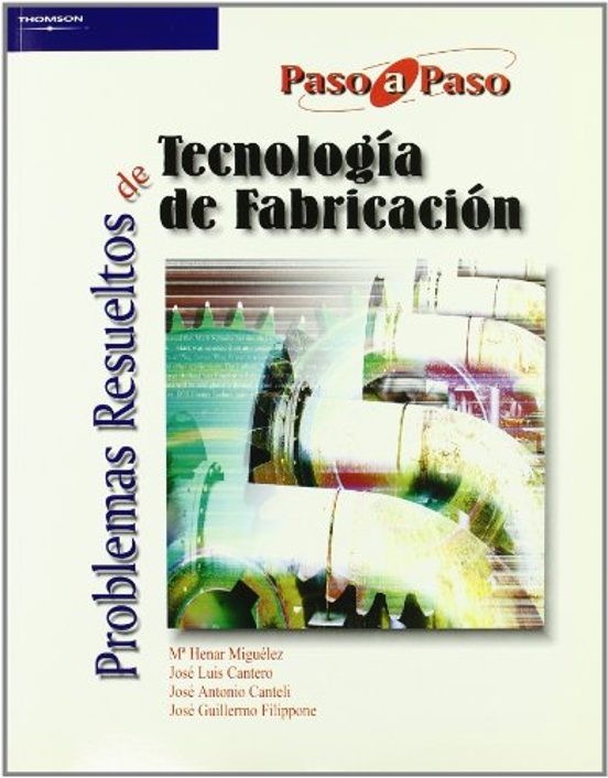 Problemas Resueltos De Tecnología De Fabricación
